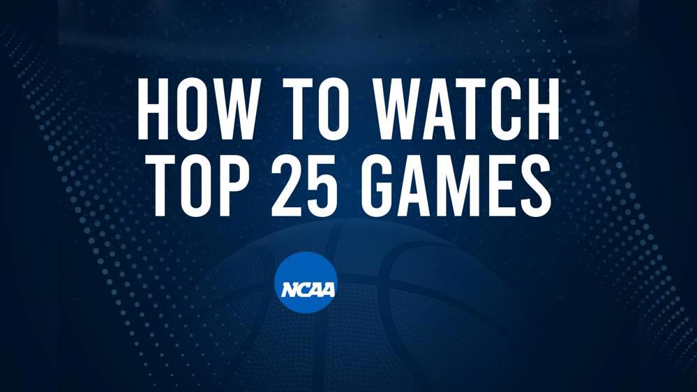 How to Watch Top 25 College Basketball Games - Wednesday, January 15